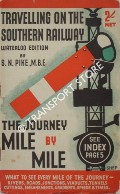 Travelling on the Southern Railway - The Journey Mile by Mile by PIKE, S.N.
